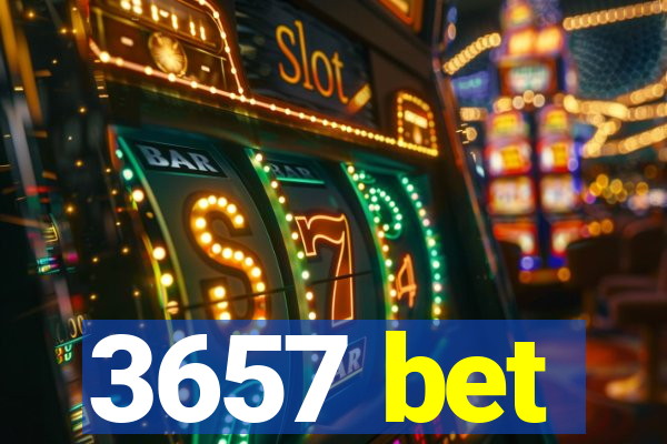3657 bet